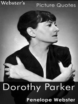 cover image of Webster's Dorothy Parker Picture Quotes